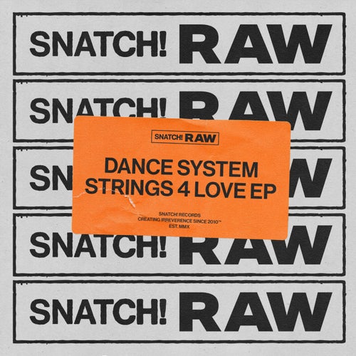 Dance System – Strings 4 Love [SNATCHRAW005]